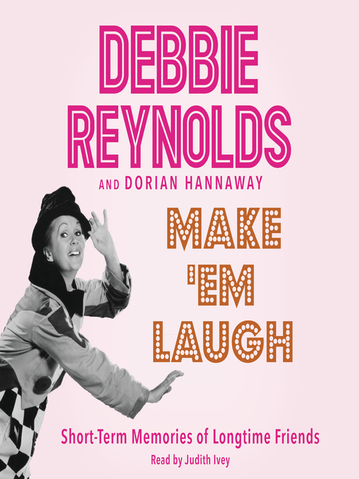 Title details for Make 'Em Laugh by Debbie Reynolds - Wait list